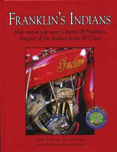 Irish Motorcycle Racer Charles B. Franklin, Designer of the Indian Scout & Chief